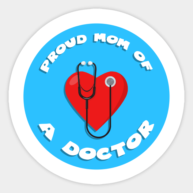 Proud mom of a doctor Sticker by GoranDesign